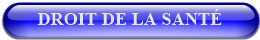 DROIT DE LA SANTÉ